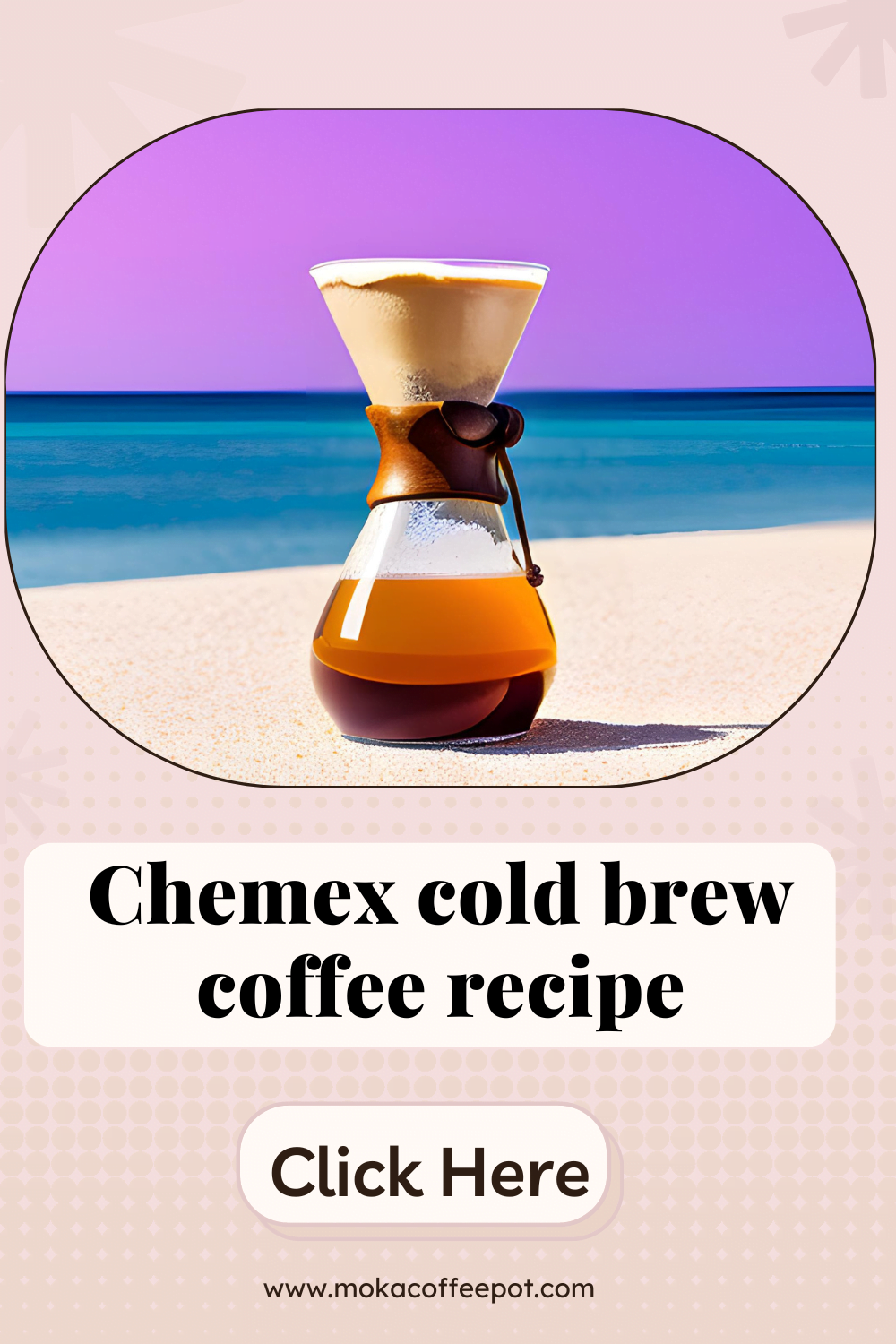 Chemex cold brew coffee recipe