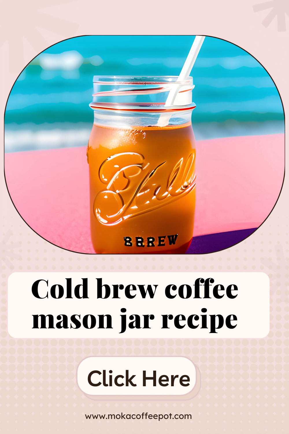 Cold brew coffee mason jar recipe