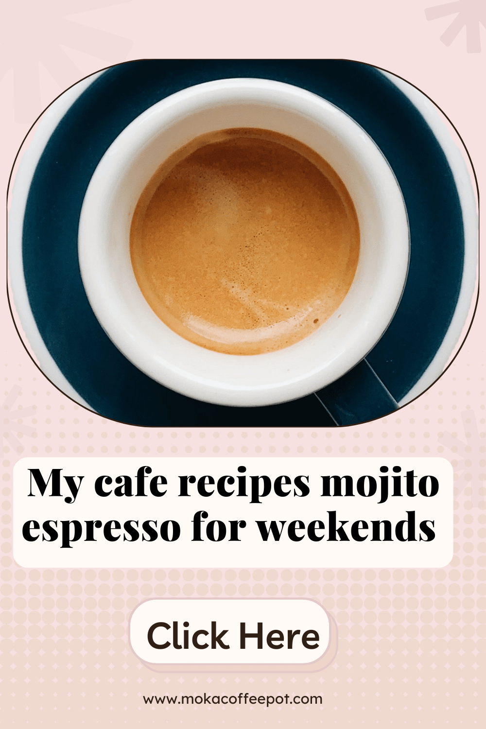 My Cafe Recipes Mojito Espresso for Weekends