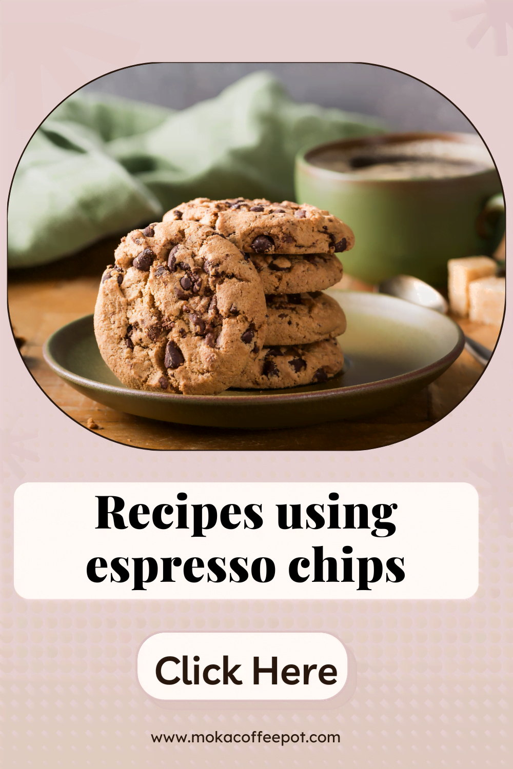 Recipes using espresso chips