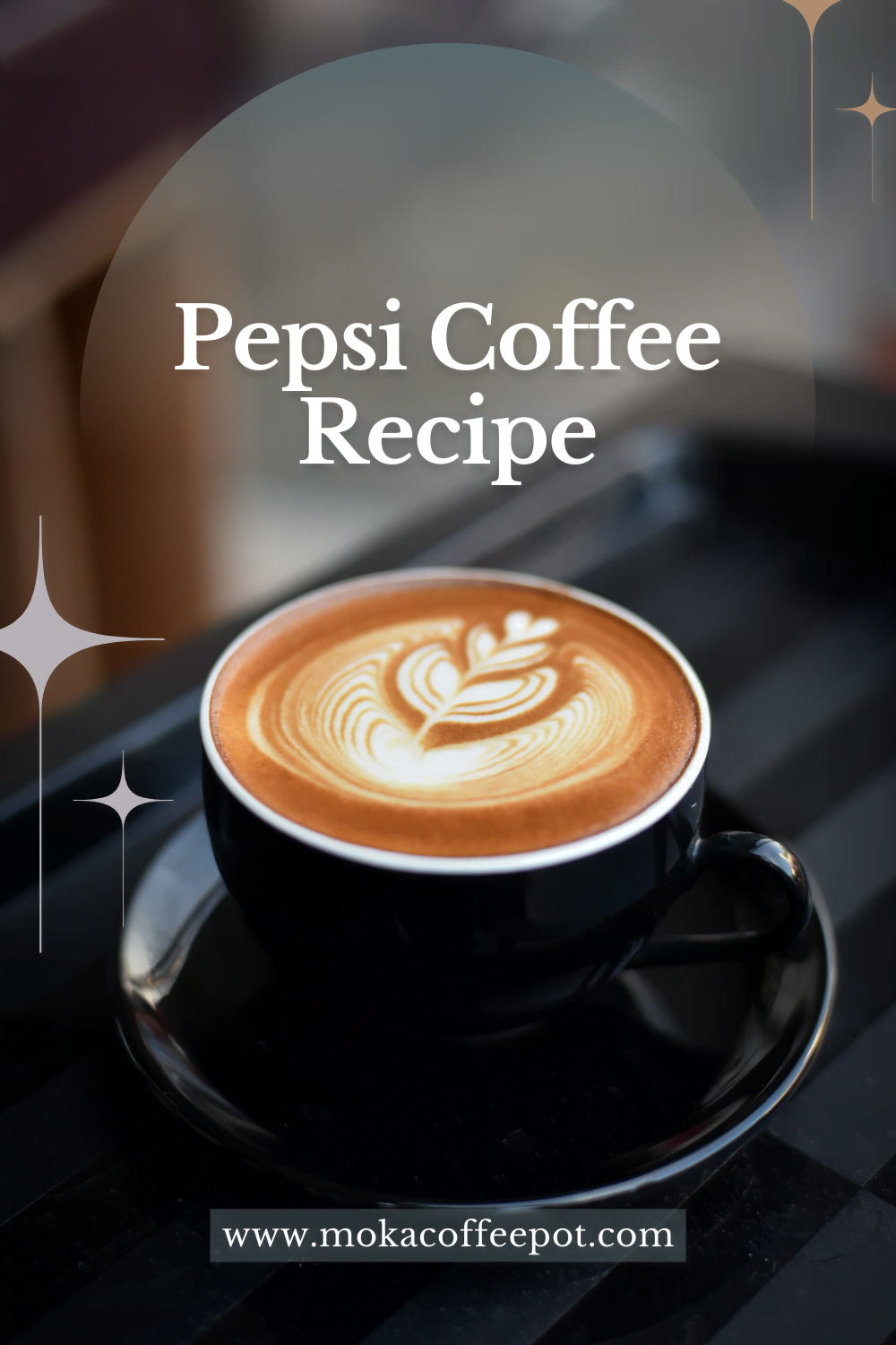 Pepsi Coffee recipe : Unleashing Caffeinated Audacity